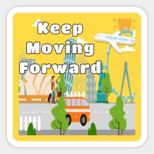 Keep moving forward Sticker